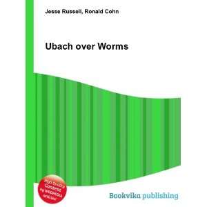  Ubach over Worms Ronald Cohn Jesse Russell Books