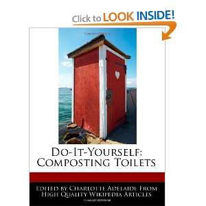  Do It Yourself Composting Toilets (9781241049508 