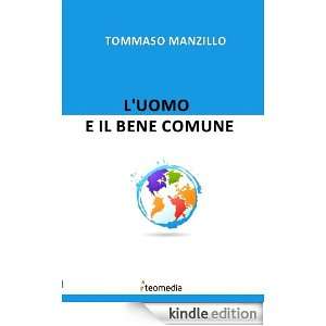 uomo e il bene comune (Italian Edition) Tommaso Manzillo  