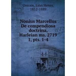   , Harleian ms. 2719. 1, pts. 1 4 John Henry, 1852 1889 Onions Books