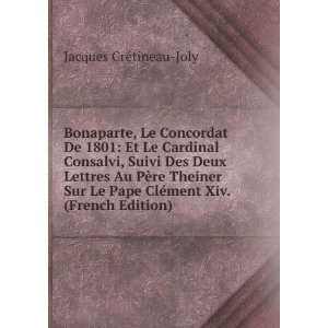  Bonaparte, Le Concordat De 1801 Et Le Cardinal Consalvi 