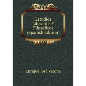   Filosoficos (Spanish Edition) Enrique JosÃ© Varona Books