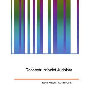  Reconstructionist Judaism Ronald Cohn Jesse Russell 