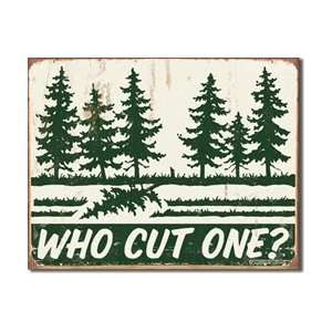  Who Cut One? Tin Sign