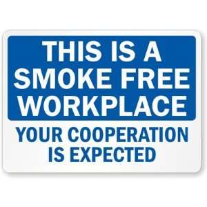 This Is A Smoke Free Workplace Your Cooperation Is Expected Laminated 