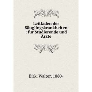    fÃ¼r Studierende und Ãrzte Walter, 1880  Birk Books