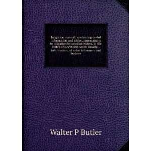   information, of value to farmers and busines Walter P Butler Books