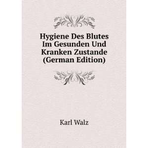   Im Gesunden Und Kranken Zustande (German Edition) Karl Walz Books