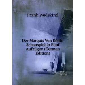   in FÃ¼nf AufzÃ¼gen (German Edition) Frank Wedekind Books