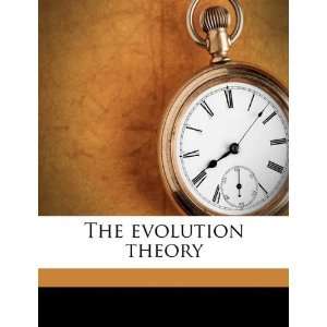 The evolution theory [Paperback] August Weismann Books