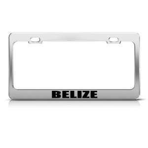 Belize Chrome Country Metal license plate frame Tag Holder