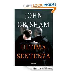 Ultima sentenza (Oscar grandi bestsellers) (Italian Edition) John 