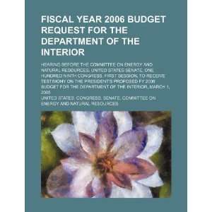  Fiscal year 2006 budget request for the Department of the 