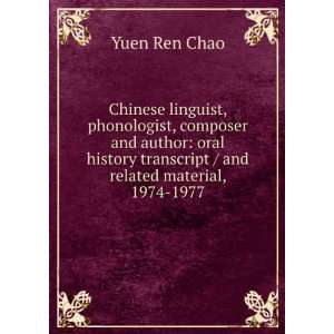  transcript / and related material, 1974 1977 Yuen Ren Chao Books