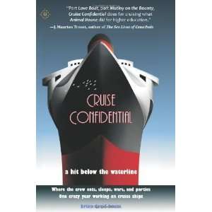  Cruise Confidential A Hit Below the Waterline Where the Crew 