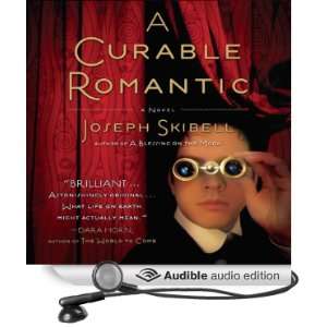  A Curable Romantic (Audible Audio Edition) Joseph Skibell 