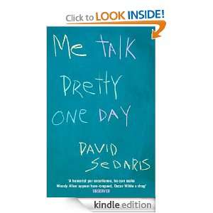 Me Talk Pretty One Day David Sedaris  Kindle Store