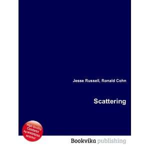  Scattering Ronald Cohn Jesse Russell Books