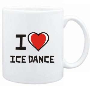  Mug White I love Ice Dance  Sports