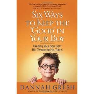   Your Son from His Tweens to His Teens [Paperback] Dannah Gresh Books