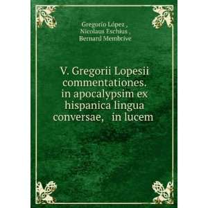  V. Gregorii Lopesii commentationes. in apocalypsim ex 