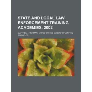  State and local law enforcement training academies, 2002 