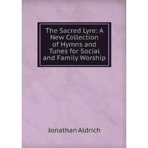  Hymns and Tunes for Social and Family Worship Jonathan Aldrich Books
