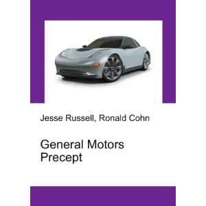  General Motors Precept Ronald Cohn Jesse Russell Books