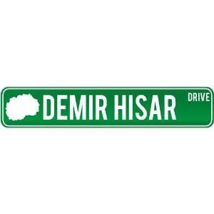  New  Demir Hisar Drive   Sign / Signs  Macedonia Street 