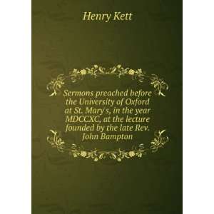   the lecture founded by the late Rev. John Bampton Henry Kett Books