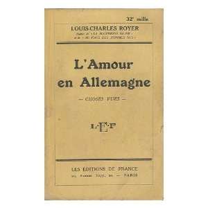   amour en Allemagne / Louis Charles Royer Louis Charles Royer Books