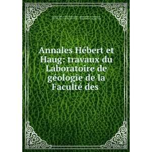  Annales HÃ©bert et Haug travaux du Laboratoire de gÃ 