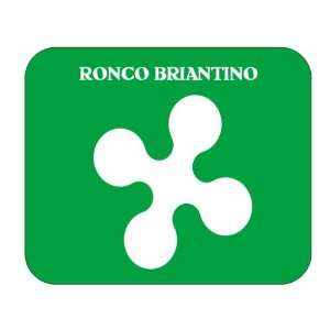  Italy Region   Lombardy, Ronco Briantino Mouse Pad 