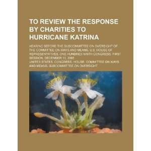  To review the response by charities to Hurricane Katrina 