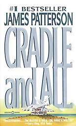 Cradle and All by James Patterson 2001, Paperback, Reprint 