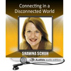  Connecting in a Disconnected World (Audible Audio Edition 