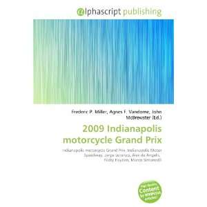  2009 Indianapolis motorcycle Grand Prix (9786132709400 