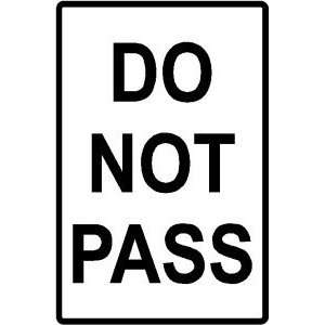    DO NOT PASS highway road warning street sign