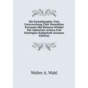   Und Niedrigem Kalkgehalt (German Edition) Walter A. Wahl Books