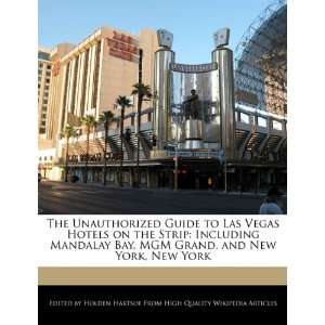  Guide to Las Vegas Hotels on the Strip Including Mandalay Bay, MGM 