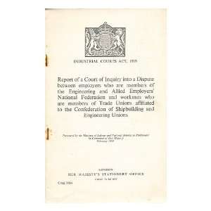 Industrial Courts Act, 1919. Report of a court of inquiry appointed to 