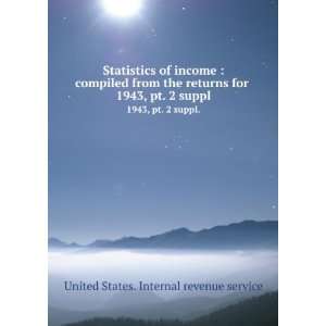   . 1943, pt. 2 suppl. United States. Internal revenue service Books