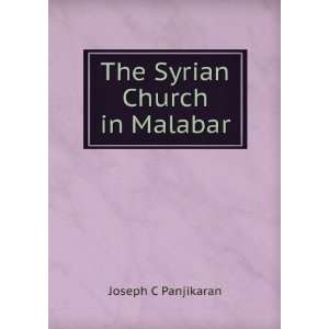  The Syrian Church in Malabar Joseph C Panjikaran Books