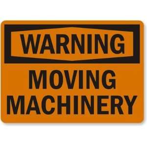  Warning Moving Machinery Aluminum Sign, 14 x 10 Office 