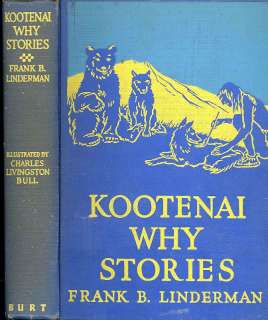 KOOTENAI WHY STORIES BY FRANK B. LINDERMAN  