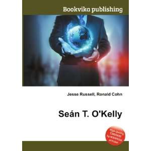  SeÃ¡n T. OKelly Ronald Cohn Jesse Russell Books