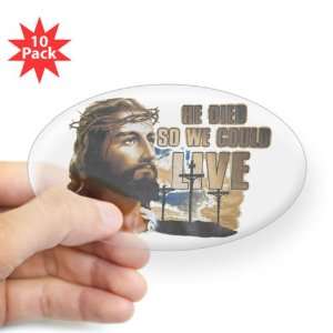   Clear (Oval) (10 Pack) Jesus He Died So We Could Live 