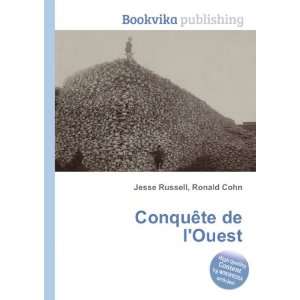  ConquÃªte de lOuest Ronald Cohn Jesse Russell Books