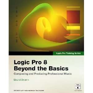  Logic Pro 8 Beyond the Basics David Dvorin