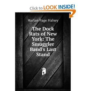 The Dock Rats of New York The Smuggler Bands Last Stand 